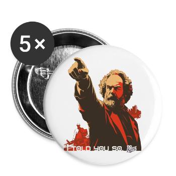Propaganda style: Marx, I told you - Buttons large 2.2''/56 mm (5-pack) - white - Front