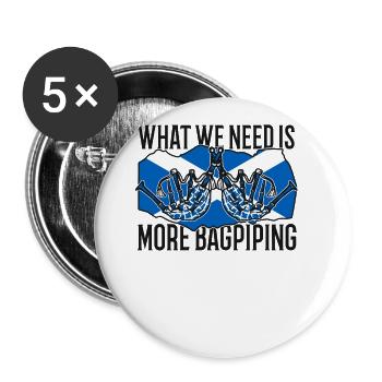 Ce dont nous avons besoin, c’est de plus de joueur de sarbacane de cornemuse - Lot de 5 grands badges (56 mm) - blanc - Devant