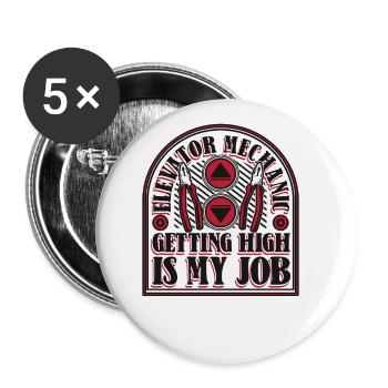 Elevator Mechanic Getting High Is My Job Elevator - Buttons large 2.2''/56 mm (5-pack) - white - Front