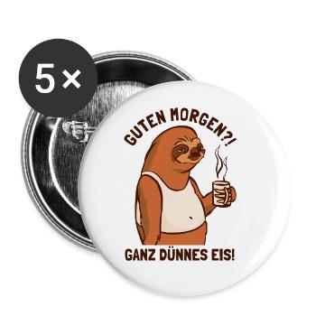 Guten Morgen Ganz Dünnes Eis Pilosa Folivora - Buttons large 2.2''/56 mm (5-pack) - white - Front