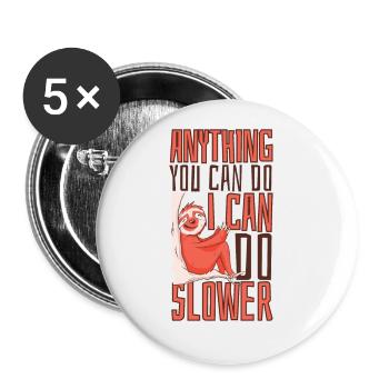 I Can Do Slower Anything Folivora Brown-Throated - Buttons large 2.2''/56 mm (5-pack) - white - Front