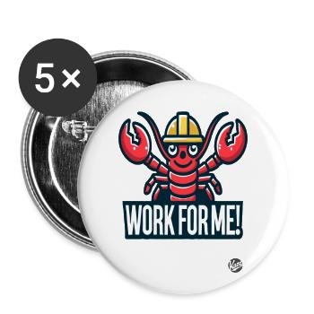 Construction worker Hummer, work for me - Buttons large 2.2''/56 mm (5-pack) - white - Front