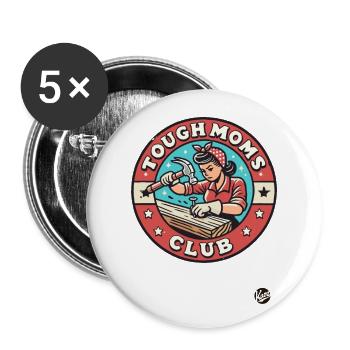Hammer auf die Nägel, Starke Mütter Club - Buttons groß 56 mm (5er Pack) - Weiß - Vorne