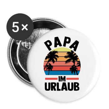 Urlaub Urlauber Vater Papa - Buttons groß 56 mm (5er Pack) - Weiß - Vorne