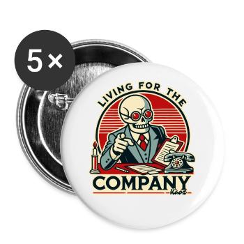 Büro-Leben für die Firma, Arbeiten bis zum Tod - Buttons groß 56 mm (5er Pack) - Weiß - Vorne