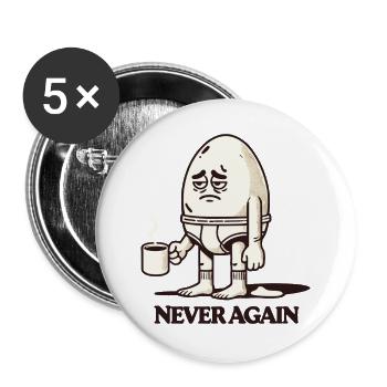 Tired Morning Egg with Coffee – "Never Again" - Buttons large 2.2''/56 mm (5-pack) - white - Front