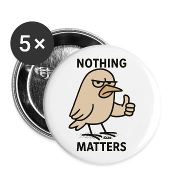 Annoyed bird: "Nothing is important" - Buttons large 2.2''/56 mm (5-pack) - white - Front