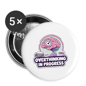 Overthinking in Progress – Funny Brain - Buttons large 2.2''/56 mm (5-pack) - white - Front