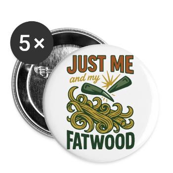 Nur Ich Und Mein Fatwood Prepper Survival - Buttons groß 56 mm (5er Pack) - Weiß - Vorne