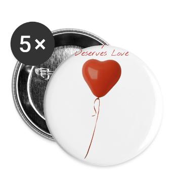 Jeder verdient Liebe Everybody Deserves Love - Buttons groß 56 mm (5er Pack) - Weiß - Vorne