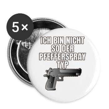 ICH BIN NICHT SO DER PFEFFERSPRAY TYP - Buttons groß 56 mm (5er Pack) - Weiß - Vorne