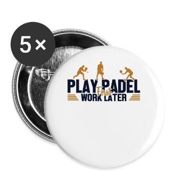Play Padel Work Later Paddleball Paddle Tennis - Buttons groß 56 mm (5er Pack) - Weiß - Vorne
