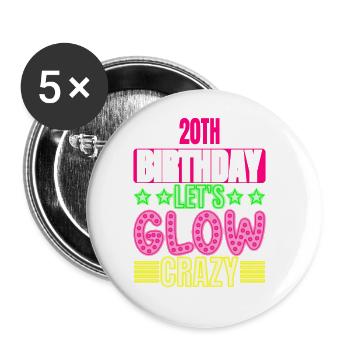 20th Birthday Let's Glow Crazy Colorful - Buttons large 2.2''/56 mm (5-pack) - white - Front