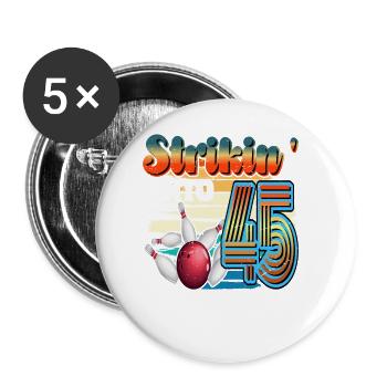 Strikin' Into 45 Bowling Bowler Celebration For the 45th anniversary of the 45th anniversary of the Bowling Bowler - Buttons large 2.2''/56 mm (5-pack) - white - Front