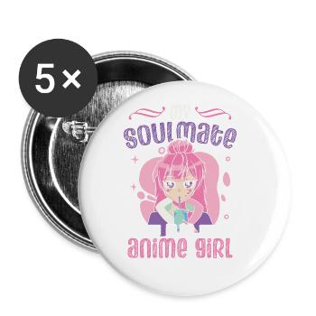 My Soulmate Is An Anime Girl | - Buttons large 2.2''/56 mm (5-pack) - white - Front