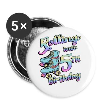 Rolling Into 5th Birthday Quad Skater Rollschuhe - Buttons groß 56 mm (5er Pack) - Weiß - Vorne