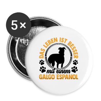 Das Leben ist besser mit einem Galgo Espanol - Buttons groß 56 mm (5er Pack) - Weiß - Vorne