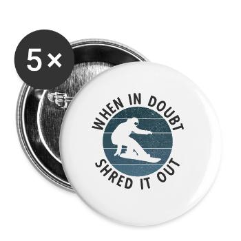 Snowboard Spruch für Snowboarder - Buttons groß 56 mm (5er Pack) - Weiß - Vorne
