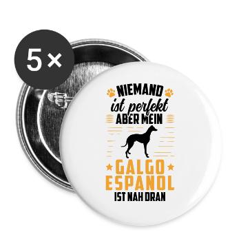 Galgo Espanol ist perfekt Spanischer Windhund - Buttons groß 56 mm (5er Pack) - Weiß - Vorne