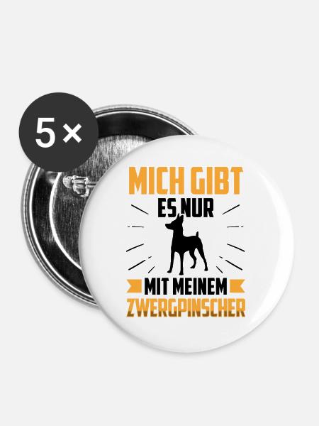 Nur mit meinem Zwergpinscher Pinscher - Buttons groß 56 mm (5er Pack) - Weiß