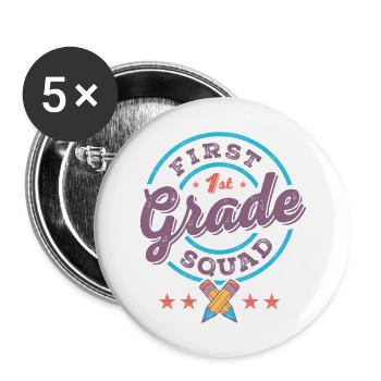 First 1st Grade Squad Team Back To School Teacher - Buttons large 2.2''/56 mm (5-pack) - white - Front
