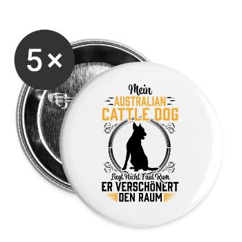 Australian Cattle Dog liegt nicht faul rum - Buttons groß 56 mm (5er Pack) - Weiß - Vorne