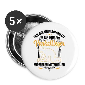Parkettleger ist kein Sammler Bodenleger - Buttons groß 56 mm (5er Pack) - Weiß - Vorne