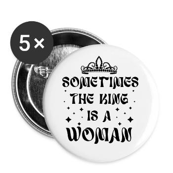 Sometimes the king is a woman - Buttons large 2.2''/56 mm (5-pack) - white - Front