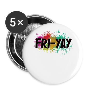 Fri Yay Teachers School Weekend Vibes - Buttons groß 56 mm (5er Pack) - Weiß - Vorne
