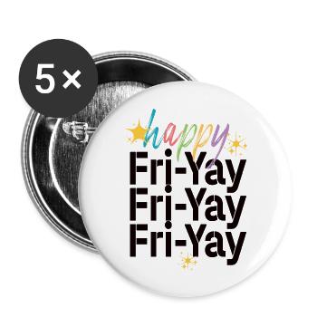 Glücklich Fri Yay Lehrer Wochenende Lustig Meme - Buttons groß 56 mm (5er Pack) - Weiß - Vorne