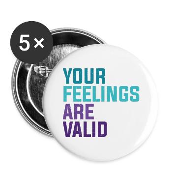 Vos sentiments sont valables - Lot de 5 grands badges (56 mm) - blanc - Devant