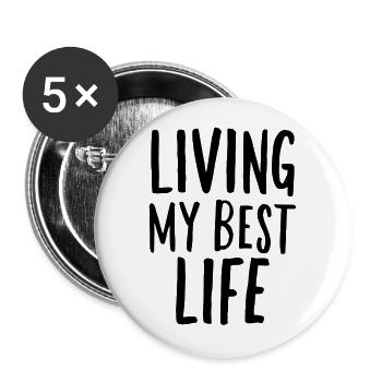 Vivre ma meilleure vie dicton motivant - Lot de 5 grands badges (56 mm) - blanc - Devant
