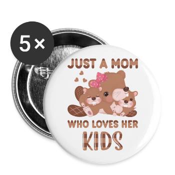 Mother of Two Beaver Just A Mom Who - Buttons large 2.2''/56 mm (5-pack) - white - Front