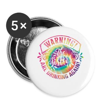 Warning The Girls Are Drinking Again - Buttons groß 56 mm (5er Pack) - Weiß - Vorne