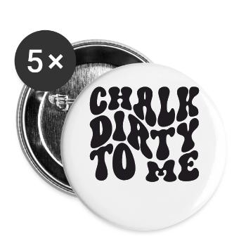 Boulderer Chalk Dirty To Me Bouldern - Buttons groß 56 mm (5er Pack) - Weiß - Vorne