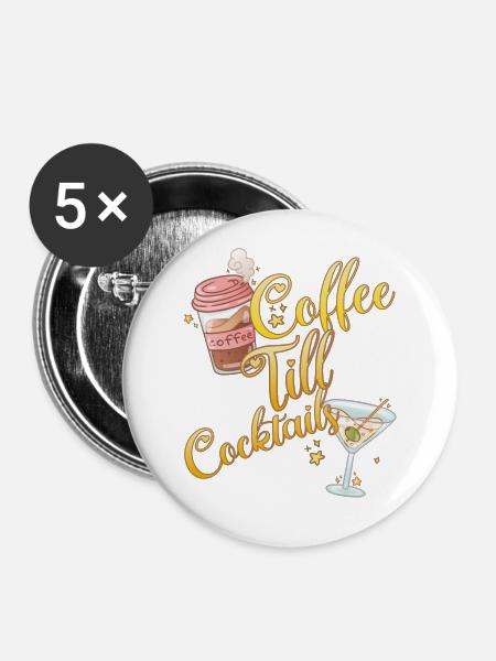 Kaffee Bis Cocktails Kaffeefan - Buttons groß 56 mm (5er Pack) - Weiß