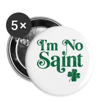 Ich bin kein Heiliger - Buttons groß 56 mm (5er Pack) - Weiß - Vorne