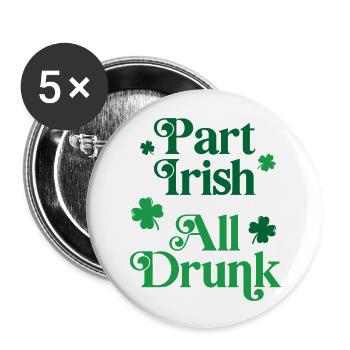 Part Irish All Drunk - Buttons large 2.2''/56 mm (5-pack) - white - Front