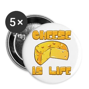 Cheese Lover Gift Cheese is Life - Buttons large 2.2''/56 mm (5-pack) - white - Front