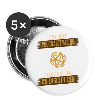 I'm not Procrastinating I Rolled Low on Discipline - Buttons groß 56 mm (5er Pack) - Weiß - Vorne
