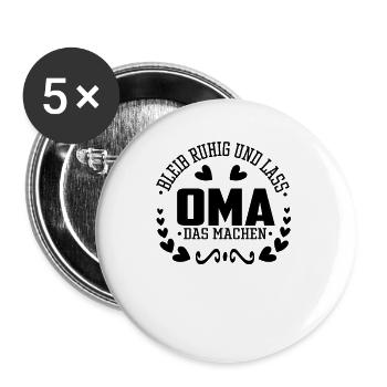 Bleib ruhig und lass Oma das machen - Buttons groß 56 mm (5er Pack) - Weiß - Vorne