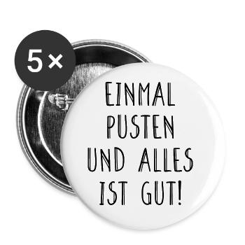 Einmal Pusten Und Alles Ist Gut Humor Fun Geschenk - Buttons groß 56 mm (5er Pack) - Weiß - Vorne