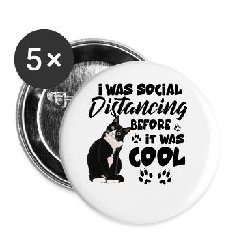 I Was Social Distancing Before It Was Cool T Shirt - Buttons groß 56 mm (5er Pack) - Weiß - Vorne