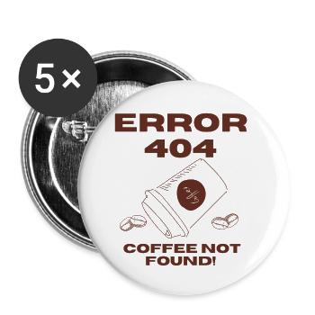 Funny coffee saying NO Coffee 404 - Buttons large 2.2''/56 mm (5-pack) - white - Front