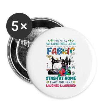 Quilter Gift Won't Buy Fabric Until I Use Stash - Buttons large 2.2''/56 mm (5-pack) - white - Front