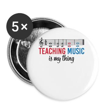 Teaching Music Is My Thing Music Teacher - Buttons large 2.2''/56 mm (5-pack) - white - Front