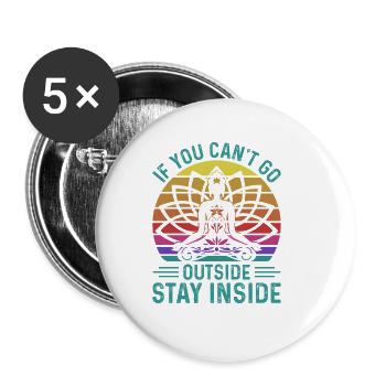 Yoga Quote If You Cant Go Outside - Buttons large 2.2''/56 mm (5-pack) - white - Front