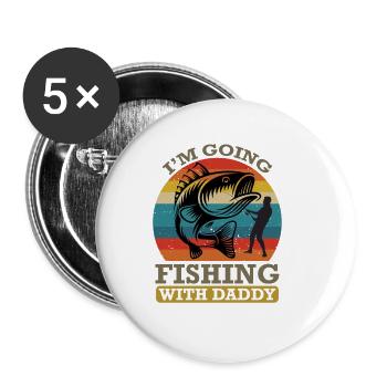 Fishing Quote I M Going Fishing With Daddy - Buttons large 2.2''/56 mm (5-pack) - white - Front