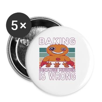 Baking Becausen Murder Is Wrong Baking Saying - Lot de 5 grands badges (56 mm) - blanc - Devant