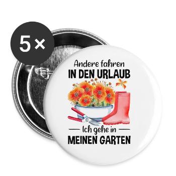 Garten Urlaub Lustiger Spruch Gärtner Geschenkidee - Buttons groß 56 mm (5er Pack) - Weiß - Vorne